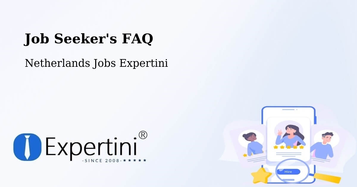 Job Seeker FAQ – Wormerveer - Netherlands Jobs Expertini